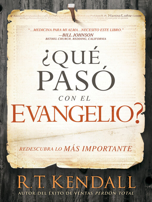 Title details for ¿Qué pasó con el Evangelio? / Whatever Happened to the Gospel? by R.T. Kendall - Available